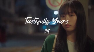 04 - Tastefully Yours (SUB INDO)