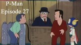 P-Man Episode 27 - Kerja Sambilan P-Man (Subtitle Indonesia)