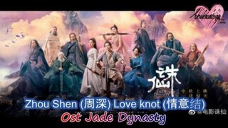 [ENG/INDO SUB] Ost Jade Dynasty - Zhou Shen (周深) Love knot (情意结)