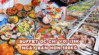 Hot xình xịch với BUFFET ỐC chỉ với 139k ăn thả ga ngày bán hơn 500kg | Địa điểm ăn uống