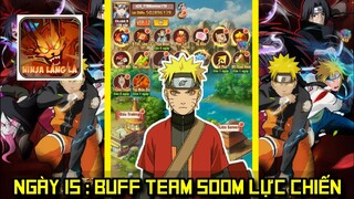 Ninja Làng Lá Truyền Kỳ - Nâng 500 Triệu Lực Chiến Ngày 15 - Code Ninja Làng Lá Truyền Kỳ