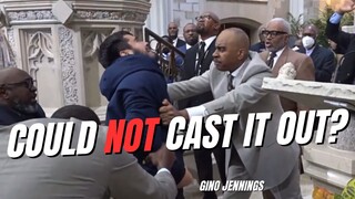 Why Gino Jennings Failed to Cast Demon Out?