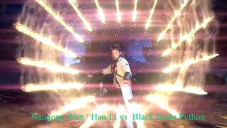 A Record of a Mortal's Journey to Immortality 2020 : Nangong Wan / Han Li vs  Black Scale Python