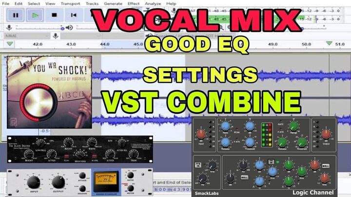 AUDACITY SECRET VOCAL MIX COMBINATION OF VST