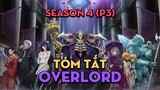 Tóm Tắt "OverLord" | Season 4 (P3) | AL Anime