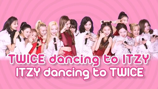 【TWICE & ITZY】Nhảy theo nhịp điệu bài hát của nhau