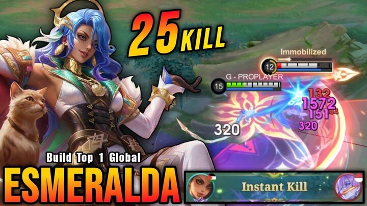 WTF DAMAGE!! 25 Kills Esmeralda Instant Kills Enemies!! - Build Top 1 Global Esm