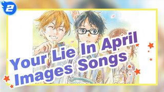 [Your Lie In April] BD Special CD1 / Images Songs Compilation Vol.1_A2