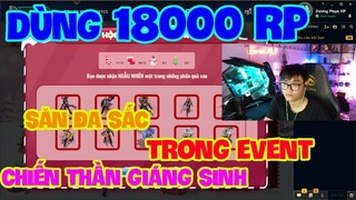 [LMHT] DÙNG 18.000 RP SĂN ĐA SẮC TRONG SỰ KIỆN CHIẾN THẦN GIÁNG SINH | TỈ LỆ RA ĐA SẮC QUÁ BỊP