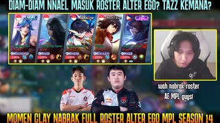 NNAEL IN, TAZZ KEMANA NIH? CLAY KAGET NABRAK FULL ROSTER AE MPL SEASON 14