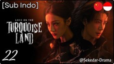 [Sub Indo] 💘 𝕃𝕠𝕧𝕖 𝕠𝕟 𝕥𝕙𝕖 𝕋𝕦𝕣𝕢𝕦𝕠𝕚𝕤𝕖 𝕃𝕒𝕟𝕕 ✵ – Eps. 22 (2025) 1080p