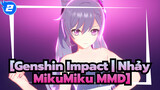 [Genshin Impact | Nhảy MikuMiku MMD] Chuchu mơ mộng_2