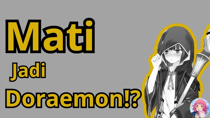 Mati Jadi Doraemon!?