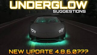 New Update 4.8.6.0 Underglow? Suggestion in Car Parking Multiplayer