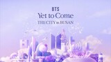 BTS - Yet To Come In Busan 방탄소년단 2022 (Fancam ver.)