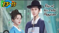 [ENG] EP 13 Rise of her Lady Physician