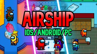 HOW TO PLAY AIRSHIP MAP IN AMONG US! (IOS/ANDROID/PC)