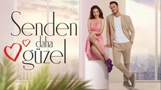 Senden Daha Guzel Eps 3 - مدبلجة عربية