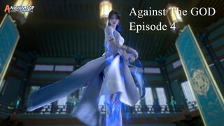 Against The GOD Episode 4