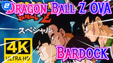 [Dragon Ball Z OVA/4K] Bardock - The Father of Goku_2