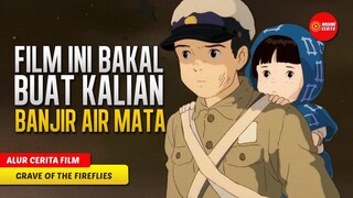KAKAK BERADIK YG HARUS BERTAHAN HIDUP DI TENGAH PEPERANGAN -ALUR CERITA ANIME GRAVE OF THE FIREFLIES