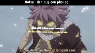 Natsu-đến quỷ còn phải sợ #anime