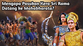 PASUKAN KERA SRI RAMA DATANG KE MAHABHARATA| MAHABHARATA YANG JARANG DIKETAHUI!