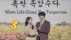 Title: When Life Gives You Tangerins | Tagalog Dubbed (episode 3)