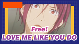 Free!|[Rin&Nanase ]❝ ＬＯＶＥ ＭＥ ＬＩＫＥ ＹＯＵ ＤＯ