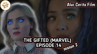 Alur Cerita Film THE GIFTED (MARVEL) EPISODE 14 - SEASON 2