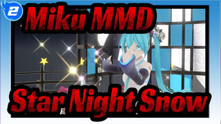 [Miku MMD] Star Night Snow / Miku Bermuka Bulat_2