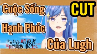 [Reincarnated Assassin]CUT |  Cuộc Sống Hạnh Phúc Của Lugh