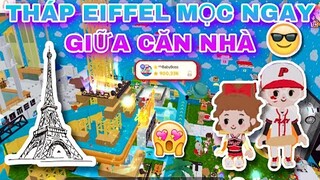PLAY TOGETHER | Tháp Eiffel Cao Đâm Thủng Mái Nhà Ở Châu Âu