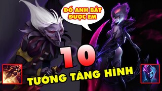 TOP 10 vị tướng LMHT có khả năng Tàng Hình max ức chế khiến game thủ đập bàn phím