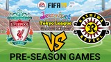 FIFA 19: Jewelpet Tokyo League | Liverpool VS Kashiwa Reysol (Pre-Season Games)