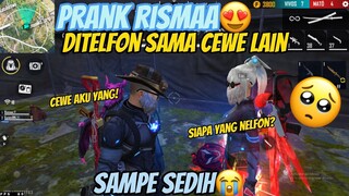 PRANK RISMAA😍DITELFON SAMA CEWE LAIN SAMPE DIA SEDIH😭GAMAU KETEMUAN