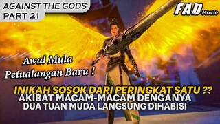 AKIBAT MACAM-MACAM DENGANYA, DUA TUAN MUDA HARUS HILANG DARI DUNIA - ALUR AGAINST THE GODS PART 21