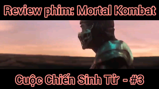 Review phim: Mortal Kombat cuộc chiến sinh tử #3