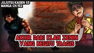 JJK (152) | MUSNAHNYA KLAN ZENIN!!! Berakhir dengan Begitu Tragis!!