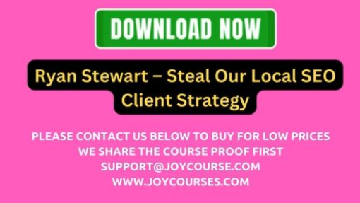 Ryan Stewart – Steal Our Local SEO Client Strategy