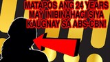 MATAPOS ANG 24 YEARS AS KAPAMILYA CELEBRITY MAY INILANTAD SIYA KAUGNAY SA ABS-CBN!