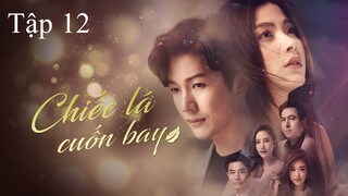 Chiếc Lá Cuốn Bay - Tập 12 | Lồng Tiếng