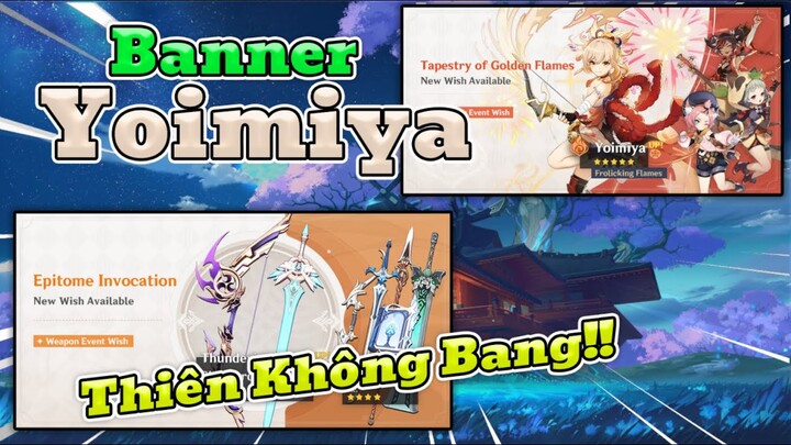 BANNER YOIMIYA & VŨ KHÍ 🏹 CÙNG NHỮNG SỰ KIỆN HẤP DẪN | ĐÁNH GIÁ & PHÂN TÍCH SƠ LƯỢC