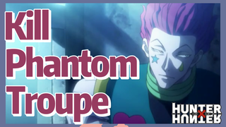 Kill Phantom Troupe