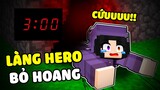 Noob Ruby Thử Thách 24h Thoát Khỏi"LÀNG HERO TEAM BỊ BỎ HOANG"3h Sáng  Siêu Kinh Dị Trong Minecraft