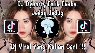 DJ DYNASTY FELIK FVNKY JEDAG JEDUG VIRAL TIK TOK TERBARU 2024 !