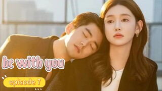 be with you 2025 eps 7 (sub indo )