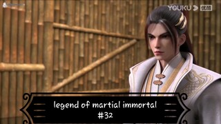 legend of martial immortal #32