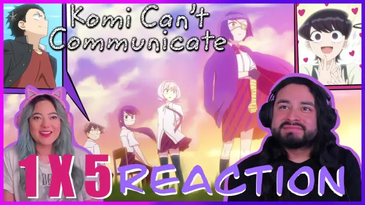 Komi Can't Communicate | Season 1 Episode 5 Reaction | 1x5 | First Time Watching | Blind Reaction
