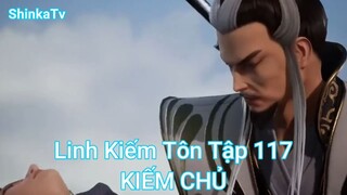 Linh Kiếm Tôn Tập 117-KIẾM CHỦ